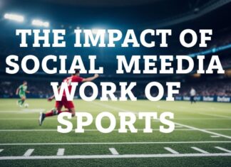 L’Impact des Réseaux Sociaux sur le Monde du Sport The Impact of Social Media on the World of Sports