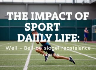 L’Impact du Sport sur la Vie Quotidienne : Bien-être et Performance The Impact of Sport on Daily Life: Well-being and Performance