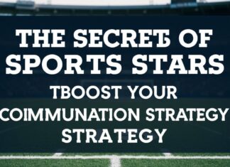 Les Secrets des Stars du Sport pour Booster Votre Stratégie de Communication The Secrets of Sports Stars to Boost Your Communication Strategy